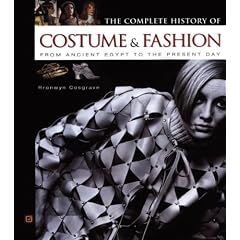 The Complete History of Costume & Fashion: From Ancient Egypt to the Present Day