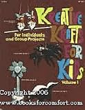 Kreative Krafts for Kids, Volume 2 Kreative Krafts for Kids, Volume 2
