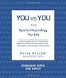 You vs. You: Sport Psychology for Life