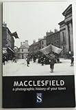Macclesfield : a photographic history of your town