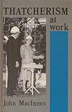 Thatcherism at work : industrial relations and economic change