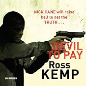 Devil to Pay | [Ross Kemp]