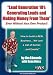 "Lead Generation 101: Generating Leads and Making Money From Them... Even Without Your Own Product!"