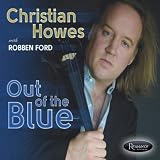 Robben Ford Christian Howes Out Of The Blue