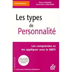 Les types de personnalit� : Les comprendre et les appliquer avec le MBTI