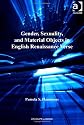 Gender, sexuality, and material objects in English Renaissance verse