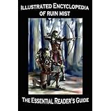 Illustrated Encyclopedia of Ruin Mist: The Essential Reader's Guide