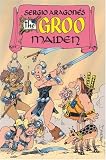 The Groo Maiden The Groo Maiden