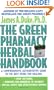 The Green Pharmacy Herbal Handbook: Your Everyday Reference to the Best Herbs for Healing