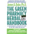 The Green Pharmacy Herbal Handbook: Your Everyday Reference to the Best Herbs for Healing