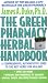 The Green Pharmacy Herbal Handbook: Your Everyday Reference to the Best Herbs for Healing