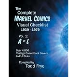 the complete marvel comics visual checklist 1939 1979 volume i a l