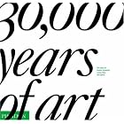 30,000 Years of Art by  Editors of Phaidon
