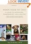 When Your Pet Dies: A Guide to Mourning, Remembering and Healing