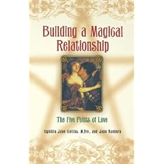 Building a Magical Relationship: The Five Points of Love