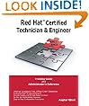 Red Hat Certified Technician & Engineer (RHCT and RHCE) Training Guide and Administrator's Reference, RHEL 5