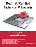 Buy : Red Hat Certified Technician & Engineer (RHCT and RHCE) Training Guide and Administrators Reference, RHEL 5