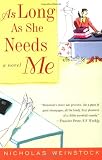 As Long As She Needs Me: A Novel