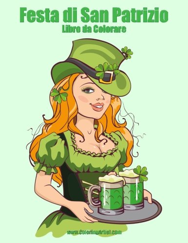 Festa di San Patrizio Libro da Colorare 1 (Volume 1) (Italian Edition)