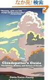 The Cloudspotter's Guide: The Science, History, and Culture of Clouds