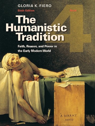 The Humanistic Tradition, Book 4: Faith, Reason, and...