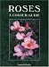 Ultimate Reference Guide to Growing Beautiful Roses