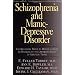 Schizophrenia and Manic Depression