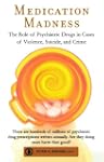 Medication Madness: The Role of Psych...