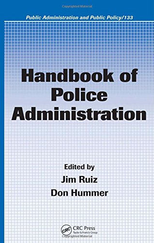 Handbook of Police Administration (Public Administration and Public Policy)