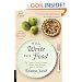 Will Write for Food: The Complete Guide to Writing Cookbooks, Blogs, Reviews, Memoir, and More (Will Write for Food: The Complete Guide to Writing Blogs,)