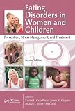 Eating Disorders in Women and Children: Prevention, Stress Management, and Treatment, Second Edition