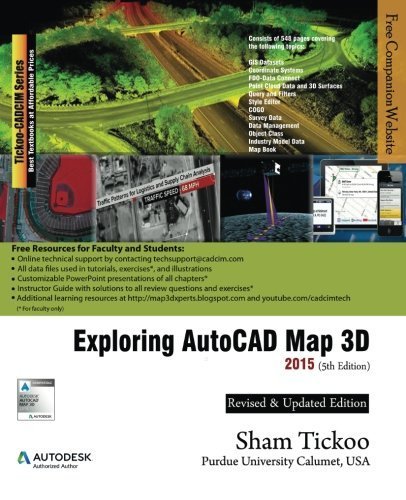 Exploring AutoCAD Map 3D 2015 by Purdue Univ., Prof. Sham Tickoo (2014) Paperback