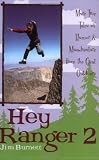 Hey Ranger 2: More True Tales of Humor and Misadventure from the Great Outdoors (No. 2)