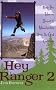Hey Ranger: No. 2: More True Tales of Humor and Misadventure from the Outdoors