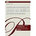 Professionelle Webentwicklung mit Ruby on Rails 3: Das Praxisbuch f�r Entwickler (mitp Professional)
