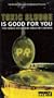 Toxic Sludge Is Good For You: The Public Relations Industry Unspun