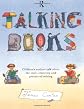 Talking Books: Children's Authors Talk about the Craft, Creativity and Process of Writing