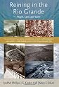 Reining in the Rio Grande: People, Land, and Water