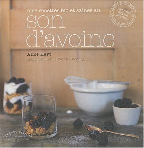 Lecture conseillée : Mes recettes bio et saines au son...
