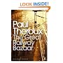 The Great Railway Bazaar: By Train Through Asia (Penguin Modern Classics)