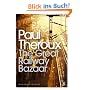 The Great Railway Bazaar: By Train Through Asia (Penguin Modern Classics)