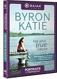 Gaiam Portraits of Inspiring Lives: Byron Katie