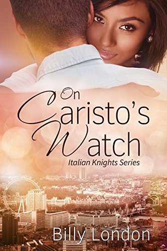 On Caristo's Watch (Italian Knights series Book 2)