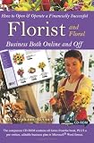 How to Open & Operate a Financially Successful Florist and Floral Business Both Online and Off: With Companion CD - ROM