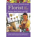 How to Open & Operate a Financially Successful Florist and Floral Business Both Online and Off: With Companion CD - ROM