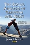 The social analysis of emotion and trust