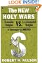 The New Holy Wars: Economic Religion Versus Environmental Religion in Contemporary America