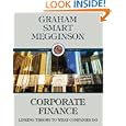 Corporate Finance: Linking Theory to What Companies Do (with Thomson ONE - Business School Edition 6-Month and Smart... by John Graham, Scott B. Smart, and William L Megginson