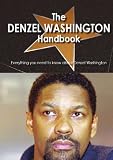The Denzel Washington Handbook - Everything you need to know about Denzel Washington