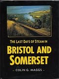The last days of steam in Bristol and Somerset
